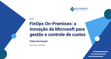 Capa de blog da Beyondsoft com o título “FinOps On-Premises: a inova??o da Microsoft para gest?o e controle de custos”, escrito por Pedro Drummond, especialista em FinOps. A imagem apresenta elementos gráficos geométricos em tons de azul.