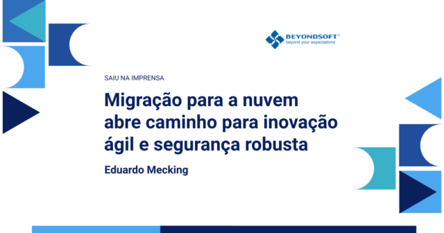 Banner institucional da Beyondsoft com o título “Migra??o para a nuvem abre caminho para inova??o ágil e seguran?a robusta”.